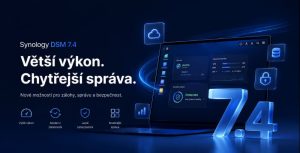 Synology DSM 7.4 – přehled novinek, vyšší výkon a nové funkce operačního systému NAS